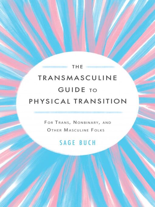 Title details for The Transmasculine Guide to Physical Transition by Sage Buch - Available